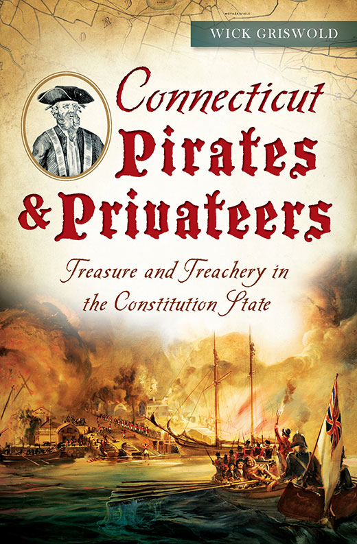 This image is the cover for the book Connecticut Pirates & Privateers