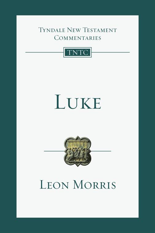 Luke, Tyndale New Testament Commentaries