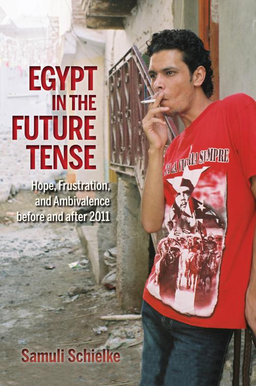 Egypt in the Future Tense, Public Cultures of the Middle East and North Africa