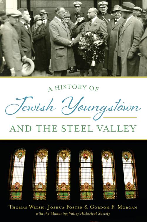 History of Jewish Youngstown and the Steel Valley, American Heritage
