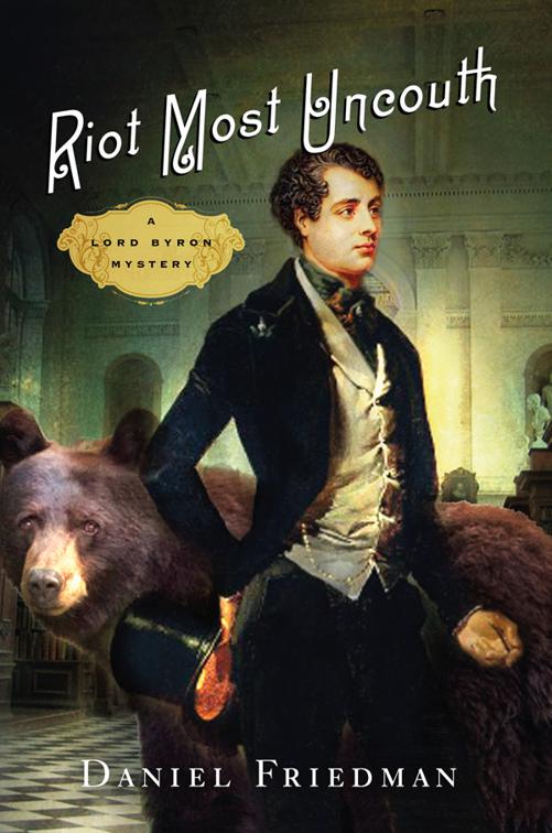 Riot Most Uncouth, A Lord Byron Mystery