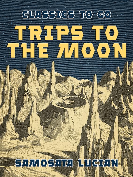 Trips to the Moon, Classics To Go