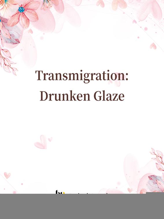 Transmigration: Drunken Glaze, Volume 1