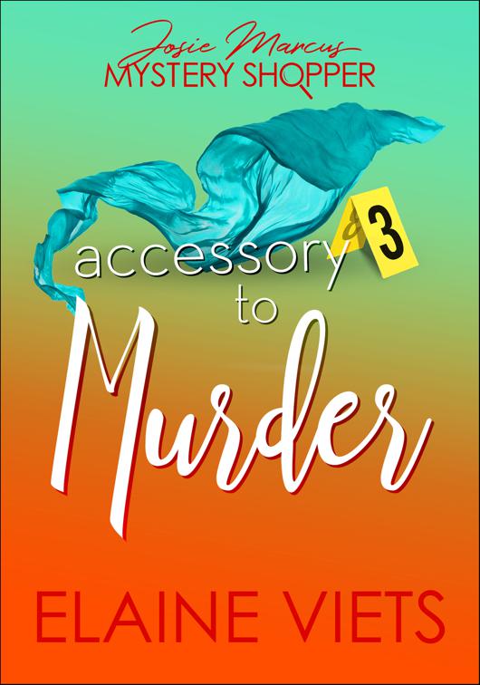 Accessory to Murder, Josie Marcus, Mystery Shopper