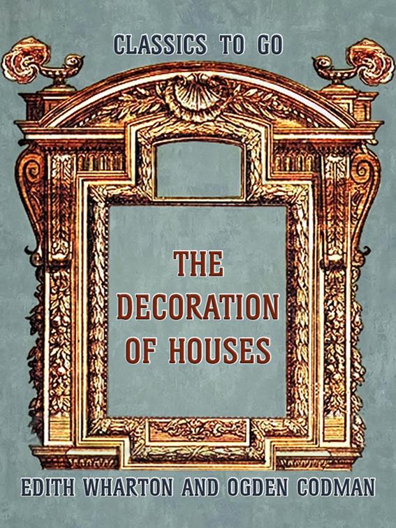 The Decoration of Houses, Classics To Go