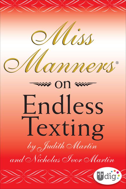 Miss Manners: On Endless Texting, Miss Manners