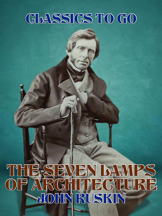 The Seven Lamps of Architecture, Classics To Go