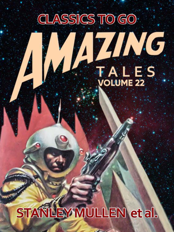 Amazing Tales Volume 22, Classics To Go