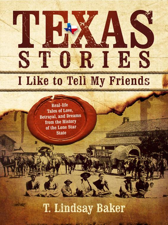 Texas Stories I Like to Tell My Friends