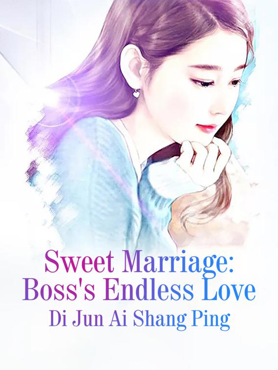 Sweet Marriage: Boss&#x27;s Endless Love, Volume 4