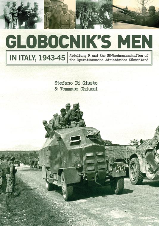 Globocnik&#x27;s Men in Italy, 1943–45