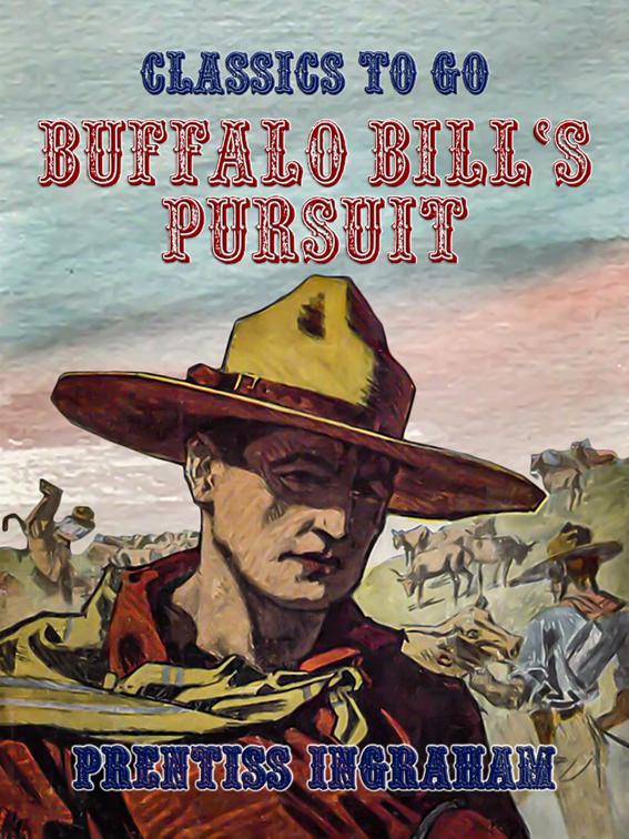 Buffalo Bill&#x27;s Pursuit, Classics To Go