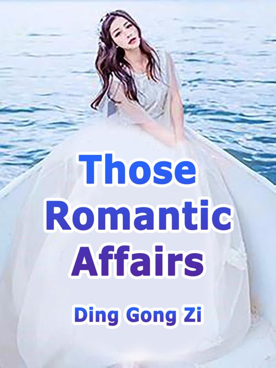 This image is the cover for the book Those Romantic Affairs, Volume 2
