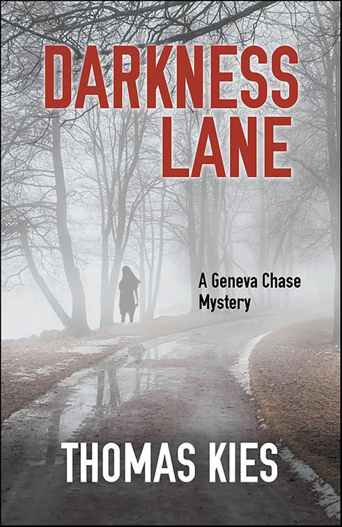 Darkness Lane, Geneva Chase Crime Reporter Mysteries