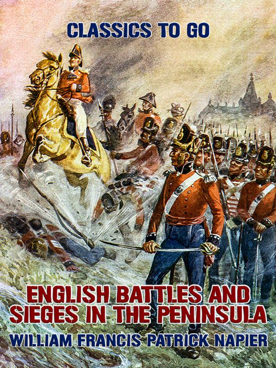 English Battles and Sieges in the Peninsula, Classics To Go