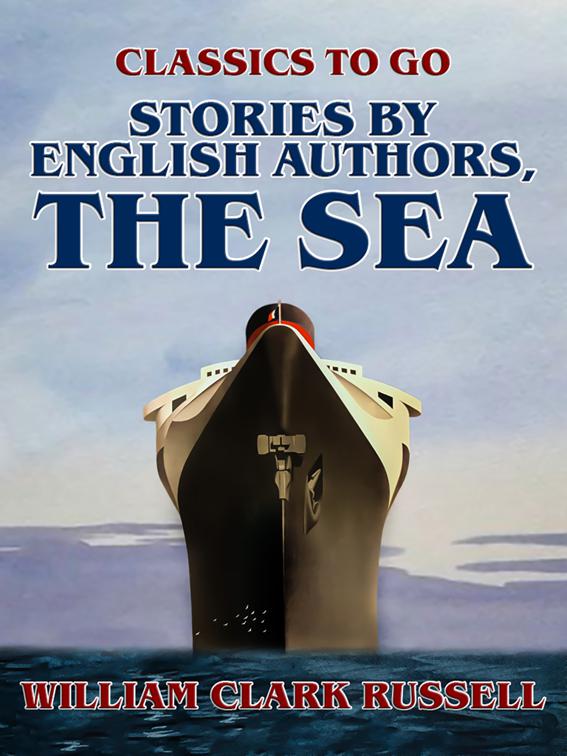 Stories by English Authors, The Sea, Classics To Go