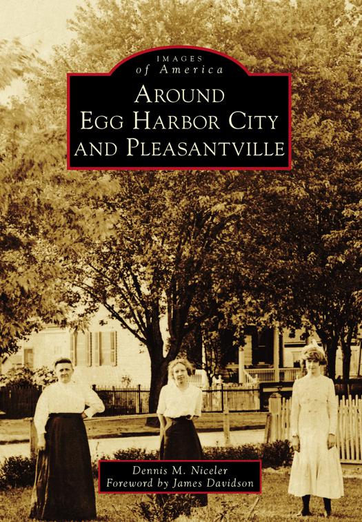 Around Egg Harbor City and Pleasantville, Images of America