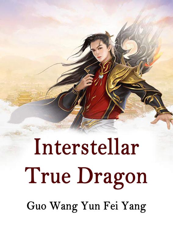 This image is the cover for the book Interstellar True Dragon, Volume 5