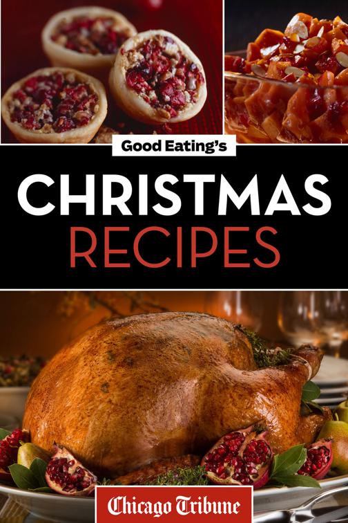 Good Eating&#x27;s Christmas Recipes