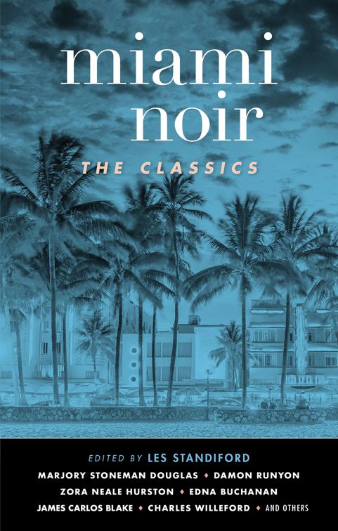 Miami Noir: The Classics, Akashic Noir