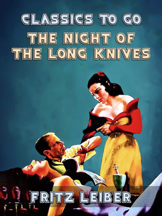 The Night Of The Long Knives, Classics To Go