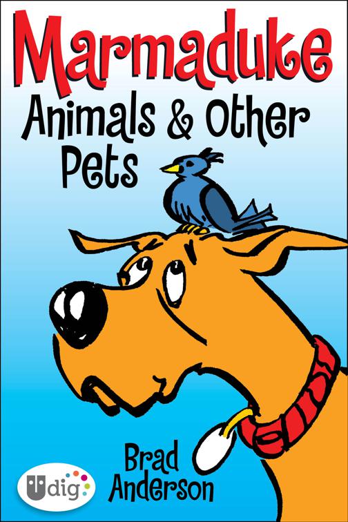 Marmaduke: Animals &amp; Other Pets, Marmaduke