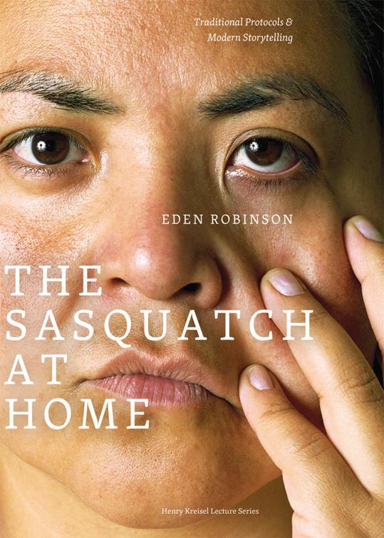 Sasquatch at Home, The Henry Kreisel Memorial Lecture Series