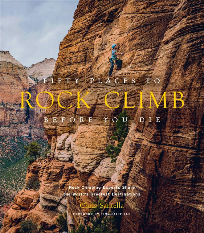Fifty Places to Rock Climb Before You Die, Fifty Places