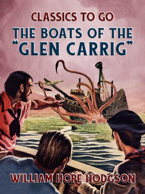 The Boats Of The &quot;Glen Carrig&quot;, Classics To Go