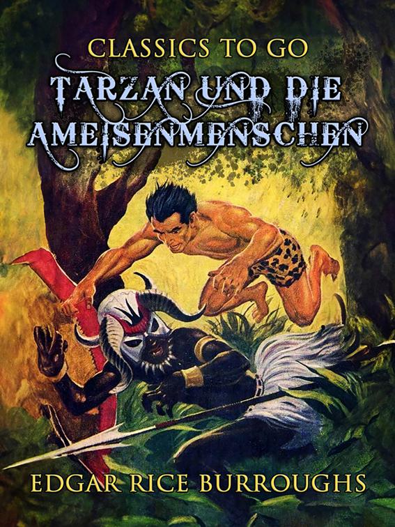 Tarzan und die Ameisenmenschen, Classics To Go