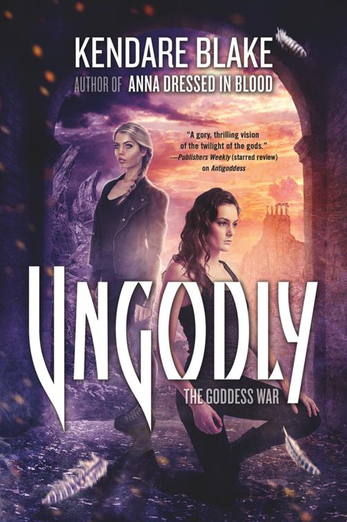 Ungodly, The Goddess War