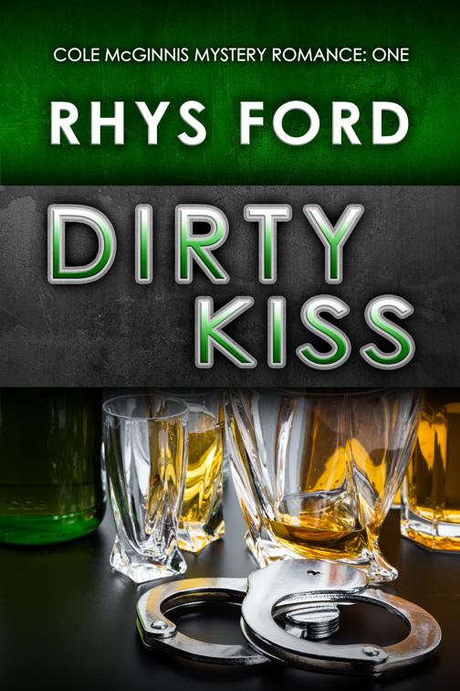 Dirty Kiss, Cole McGinnis Mysteries