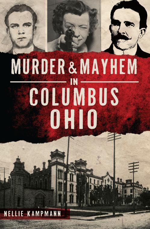 This image is the cover for the book Murder & Mayhem in Columbus, Ohio, Murder & Mayhem