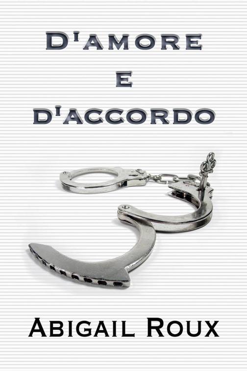 This image is the cover for the book D'amore e d'accordo, serie Armi & bagagli