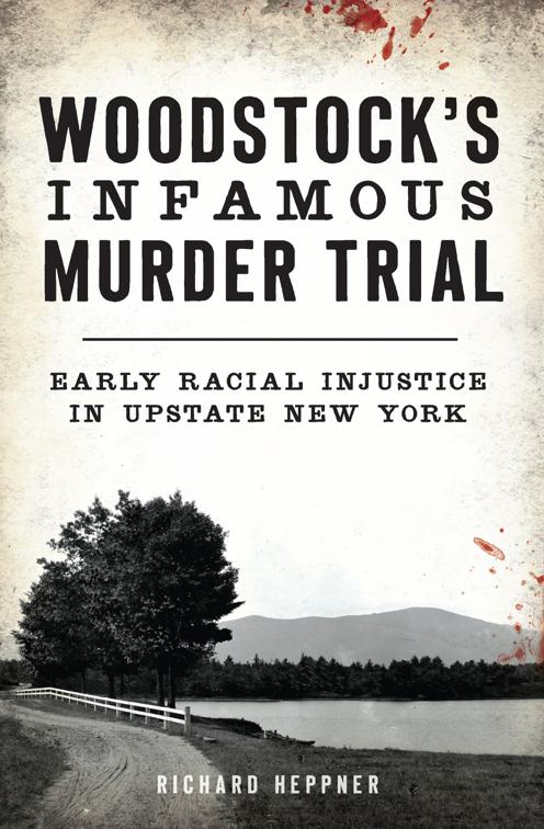Woodstock&#x27;s Infamous Murder Trial, True Crime