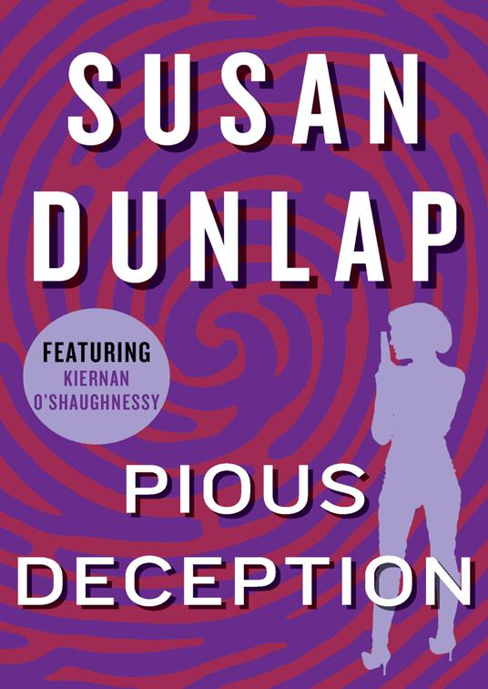 This image is the cover for the book Pious Deception, The Kiernan O'Shaughnessy Mysteries
