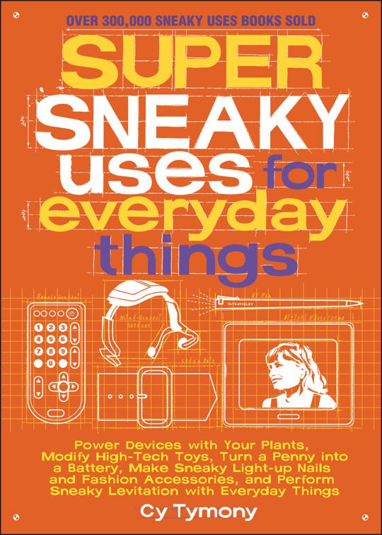 Super Sneaky Uses for Everyday Things, Sneaky Books
