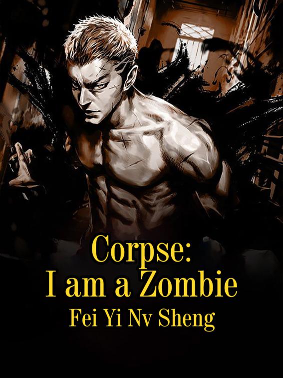 This image is the cover for the book Corpse: I am a Zombie, Volume 2