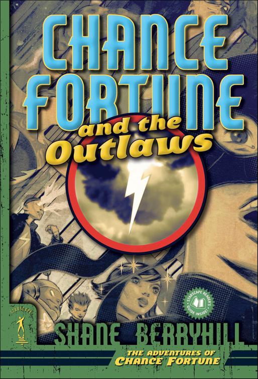 Chance Fortune and the Outlaws, Adventures of Chance Fortune