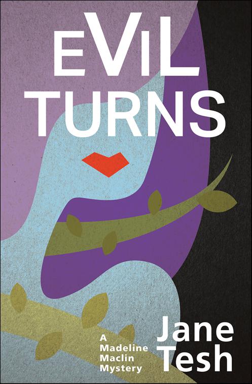 Evil Turns, Madeline Maclin Series