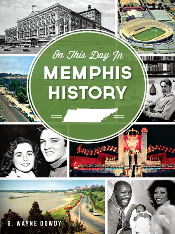 On This Day in Memphis History, On This Day In