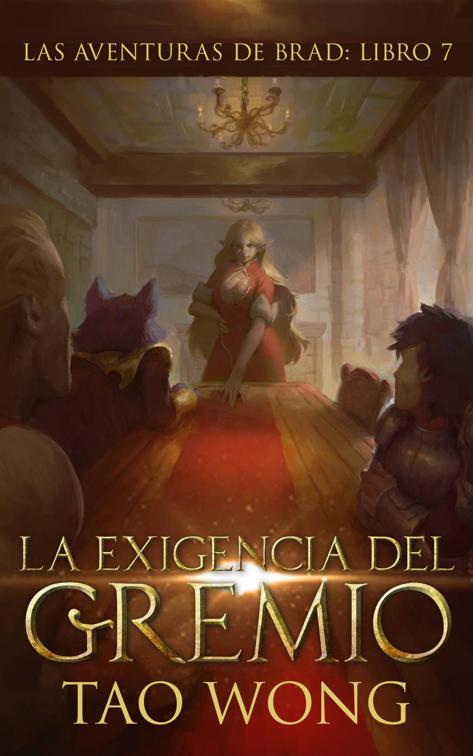 La Exigencia Del Gremio, Las Aventuras de Brad