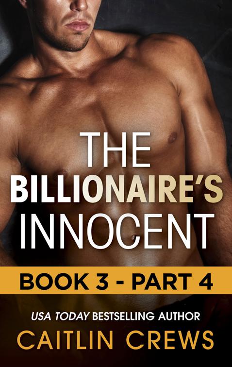 Billionaire&#x27;s Innocent: Book 3—Part 4, The Forbidden Series: The Billionaire&#x27;s Innocent