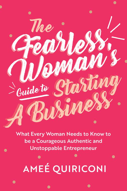 Fearless Woman&#x27;s Guide to Starting A Business