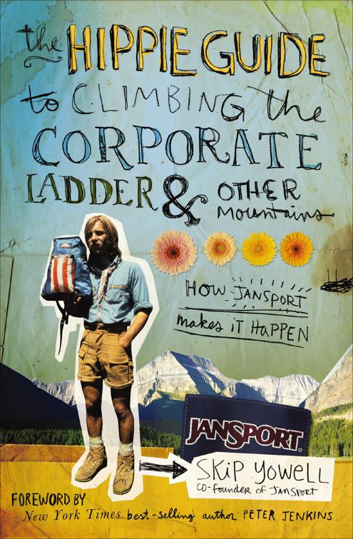 Hippie Guide to Climbing the Corporate Ladder &amp; Other Mountains