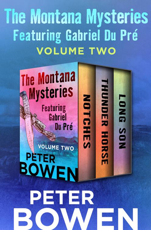 Montana Mysteries Featuring Gabriel Du Pré Volume Two, The Montana Mysteries Featuring Gabriel Du Pré