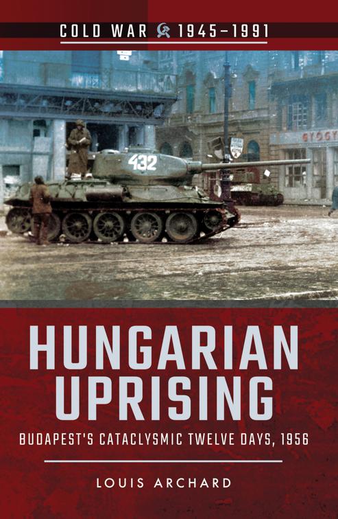 Hungarian Uprising, Cold War, 1945–1991