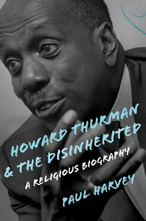 Howard Thurman and the Disinherited, Library of Religious Biography (LRB)