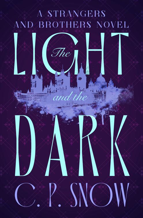 Light and the Dark, The Strangers and Brothers Novels