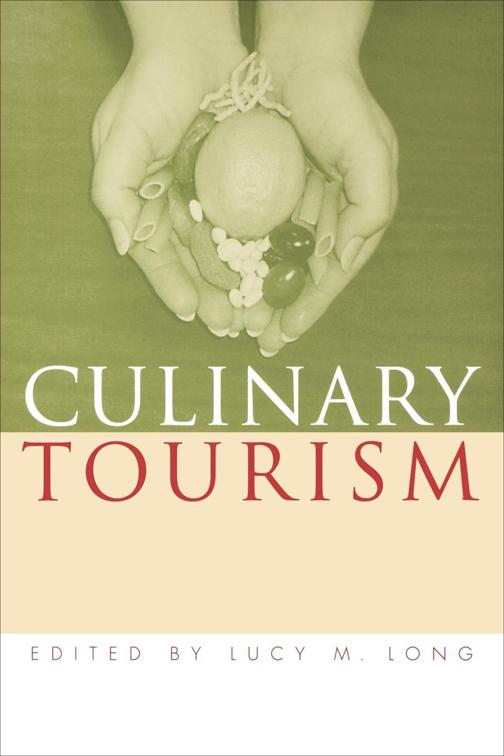 Culinary Tourism, Material Worlds
